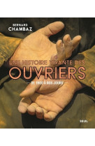 Une histoire vivante des ouvriers