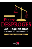 Les réquisitoires du tribunal des flagrants délires