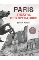 Paris, théâtre des opérations