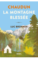 Chaudun, la montagne blessée