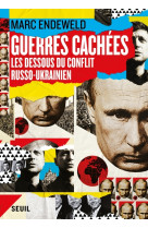 Guerres cachées. les dessous du conflit russo-ukrainien