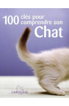 100 clés pour comprendre son chat