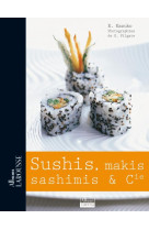 Sushis, makis, sashimis et cie