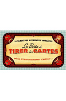 La boîte à tirer les cartes