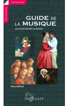 Guide de la musique - une initiation par les oeuvres