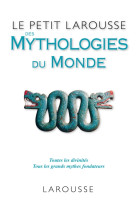 Le petit larousse des mythologies du monde