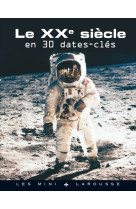 Le xxème siècle en 30 dates clés