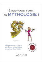 Etes-vous fort en mythologie ?