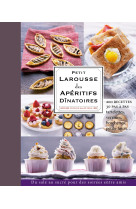 Petit larousse des apéritifs dînatoires