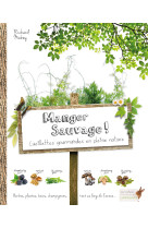 Manger sauvage !