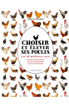 Choisir et élever ses poules