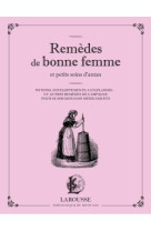 Remèdes de bonne femme et petits soins d'antan