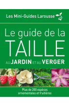 Le guide de la taille au jardin et au verger