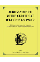 Auriez-vous eu votre certificat d'études en 1923 ?