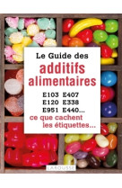 Le guide des additifs alimentaires