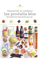 Découvrir et cuisiner les produits bios