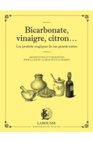 Bicarbonate, vinaigre, citron... les produits maqiques de nos grands-mères