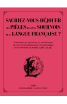 Sauriez-vous déjouer les pièges les plus sournois de la langue française ?