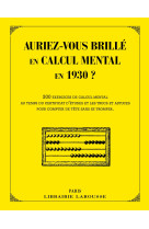 Auriez-vous brillé en calcul mental en 1930 ?