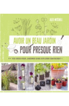 Avoir un beau jardin pour presque rien