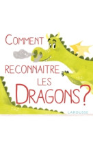 Comment reconnaître les dragons ?