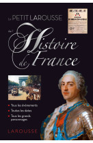 Petit larousse de l'histoire de france