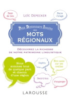 Petit dictionnaire insolite des mots régionaux