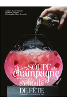 Soupe de champagne et autres cocktails de fete