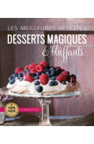 Les meilleures recettes desserts magiques & bluffants