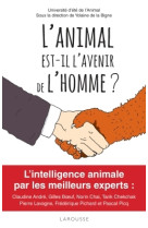 L'animal est-il l'avenir de l'homme ?