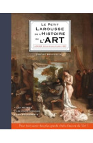 Le petit larousse de l'histoire de l'art