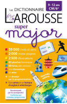 Larousse dictionnaire super major 9/12 ans