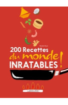 200 recettes du monde inratables !