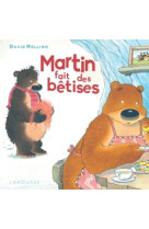 Martin fait des bêtises