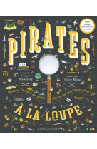 Pirates à la loupe