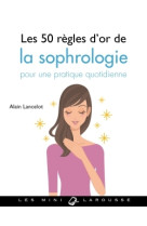 Les 50 règles d'or de la sophrologie