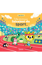 Si les animaux faisaient du sport...