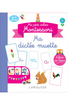 Mes petits ateliers montessori - ma dictée muette