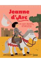 Jeanne d'arc et son destin d'heroïne