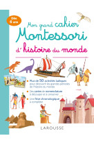 Mon grand cahier montessori d'histoire du monde