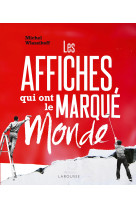 Les affiches qui ont marqué le monde