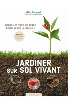 Jardiner sur sol vivant