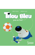 Tilou bleu joue au foot