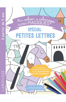 Cahier de coloriages magiques mes premières petites lettres