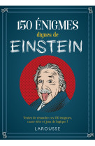 150 énigmes dignes de einstein