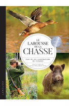 Le larousse de la chasse