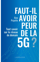 Faut-il avoir peur de la 5g ?