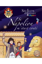 Secrets d'histoire junior - si napoléon m'était conté