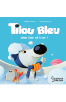 Tilou bleu aime bien se laver