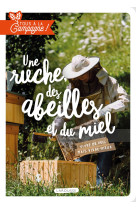 Tous à la campagne : une ruche, des abeilles et du miel